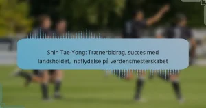 Shin Tae-Yong: Trænerbidrag, succes med landsholdet, indflydelse på verdensmesterskabet